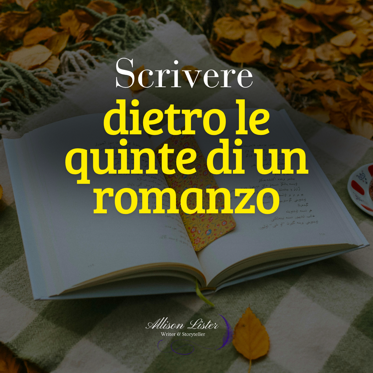 Scrivere dietro le quinte di un romanzo